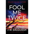 Fool Me Twice