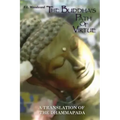 The Buddha's Path Of Virtue: A Translation Of The Dhammapada