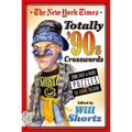 The New York Times Totally '90s Crosswords: 200 Easy to Hard Puzzles from Da Bomb Decade
