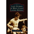 Lost Stories of West Coast Latino Boxing