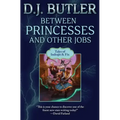 Between Princesses and Other Jobs