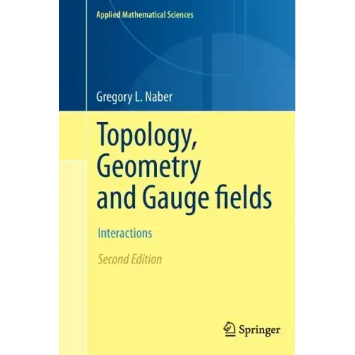 Topology, Geometry and Gauge Fields: Interactions
