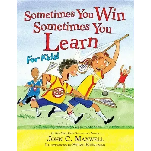 Sometimes You Win--Sometimes You Learn for Kids