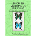 Emdr En Víctimas de Bullying: Programa de Intervención en Educación Secundaria Obligatoria TAVEMDR