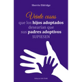 Veinte Cosas Que Los Hijos Adoptados Desearían Que Sus Padres Adoptivos Supiesen