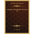 An Egyptian Hieroglyphic Dictionary V2