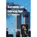 Overcoming Loss and Embracing Hope: A 9/11 Widow's Story