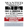 The Lindbergh Baby Kidnapping: The History of One of 20th Century America's Most Notorious Crimes