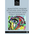 Qualitative Inquiry in Higher Education Organization and Policy Research