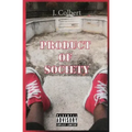 Product Of Society