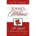 John's Witness: The Gospels' Missing Pearl