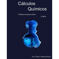 Cálculos químicos: Problemario de química analítica