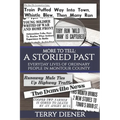 More to Tell: A Storied Past Everyday Lives of Ordinary People in Montour County, Pa.