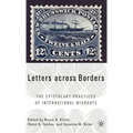 Letters Across Borders: The Epistolary Practices of International Migrants