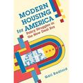 Modern Housing for America: Policy Struggles in the New Deal Era