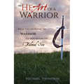 The Heart of a Warrior: Before You Can Become the Warrior You Must Become the Beloved Son