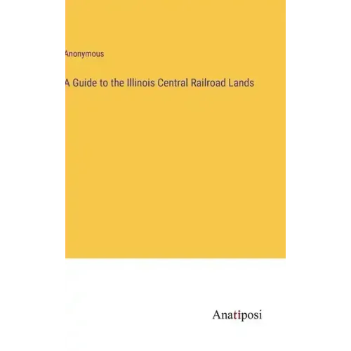A Guide to the Illinois Central Railroad Lands