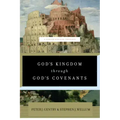 God's Kingdom Through God's Covenants: A Concise Biblical Theology