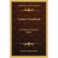 Cuckoo Cloudland: A Study On Utopians (1885)