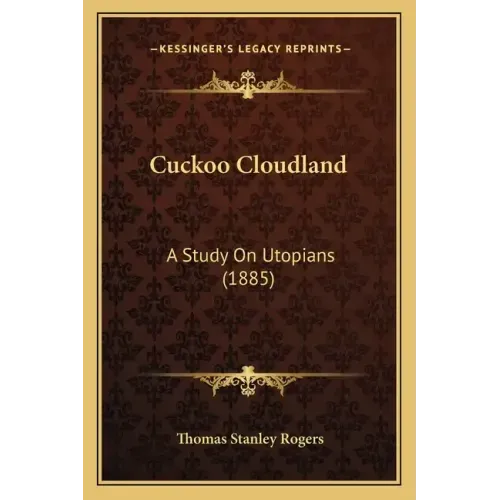 Cuckoo Cloudland: A Study On Utopians (1885)