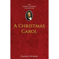 A Christmas Carol: in Prose Being A Ghost-Story of Christmas