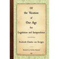 Of the Vocation of Our Age for Legislation and Jurisprudence