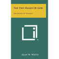 The Two Hands Of God: The Myths Of Polarity