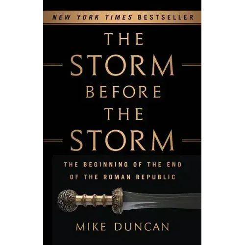 The Storm Before the Storm: The Beginning of the End of the Roman Republic