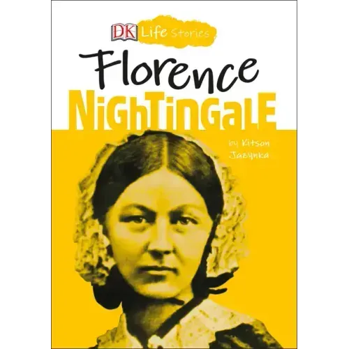 DK Life Stories: Florence Nightingale