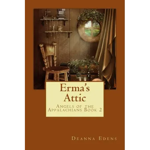 Erma's Attic: Angels of the Appalachians Book 2