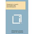 Edmund J. James Lectures on Government