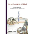 The Best Chinese Ci Poems: A Bilingual Approach to Interpretation and Appreciation