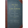 The Law of Law School: The Essential Guide for First-Year Law Students