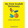 My First Swahili Dictionary: Colour and Learn