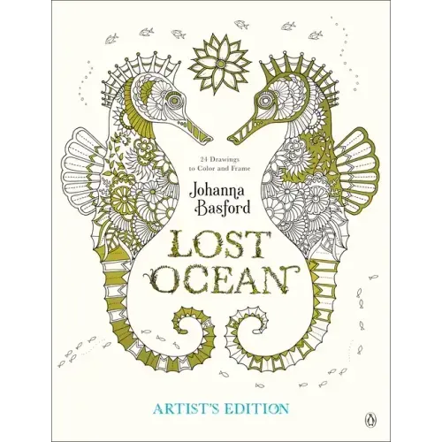 Lost Ocean Artist's Edition: An Inky Adventure and Coloring Book for Adults: 24 Drawings to Color and Frame