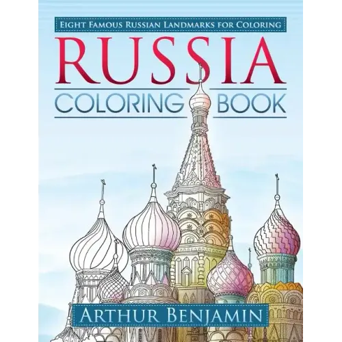 Russia Coloring Book: 8 Famous Russian Landmarks for Coloring