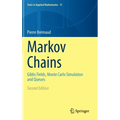 Markov Chains: Gibbs Fields, Monte Carlo Simulation and Queues