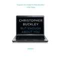 But Enough about You: Essays
