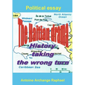 The Haitian drama, history taking the wrong turn