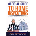The Official Guide to Home Inspections: Knowing and Playing by the Rules