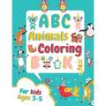 ABC Animals Coloring Book for Kids Ages 3-5: Fun Children's Activity Coloring Books for Toddlers and Kindergarten Ages 3, 4 & 5.