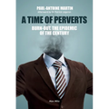 A Time of Perverts: Burn-out, the Epidemic of the Century