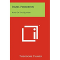 Israel Pemberton: King Of The Quakers
