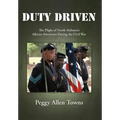 Duty Driven: The Plight of North Alabama's African Americans During the Civil War