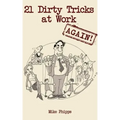 21 Dirty Tricks at Work (Again)