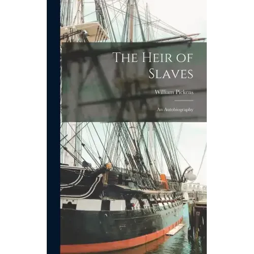 The Heir of Slaves: An Autobiography