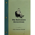 The Baltimore Atrocities