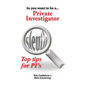 So you want to be a Private Investigator