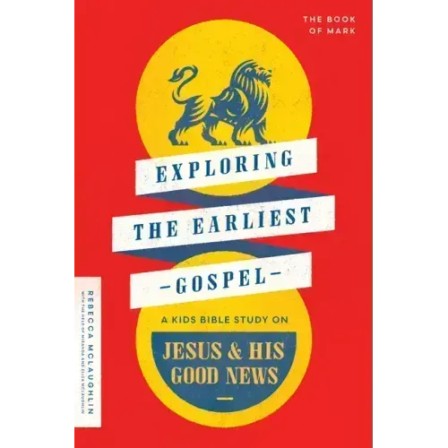 Exploring the Earliest Gospel: A Kids Bible Study on Jesus and His Good News