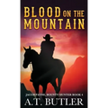 Blood on the Mountain: A Western Adventure
